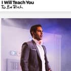I Will Teach You to Be Rich I Will Teach You to Be Rich