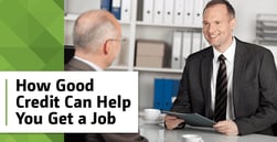 How Having Good Credit May Help You Get a Job