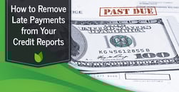 How to Remove Late Payments from Your Credit Report
