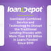 loanDepot Combines Service and Technology to Disrupt the Traditional Lending Process with More Than $125 Billion in Loans Funded Since 2010
