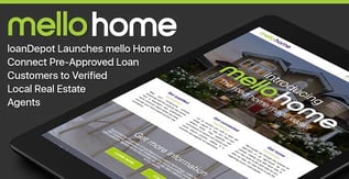 loanDepot’s mello Expansion Connects Homebuyers to Sellers