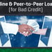 Online & Peer-to-Peer Loans for Bad Credit in 2024