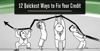 Quickest Ways To Fix Your Credit Score Quickest Ways To Fix Your Credit Score