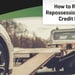 How to Get a Repo Off Your Credit Report