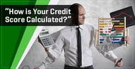 How is Your Credit Score Calculated?