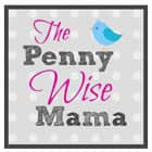 The PennywWiseMama The PennywWiseMama