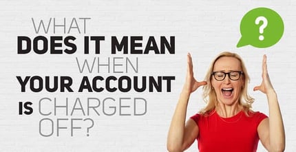 What Does It Mean When Your Account Is Charged Off