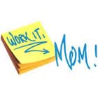 Work It, Mom! Work It, Mom!