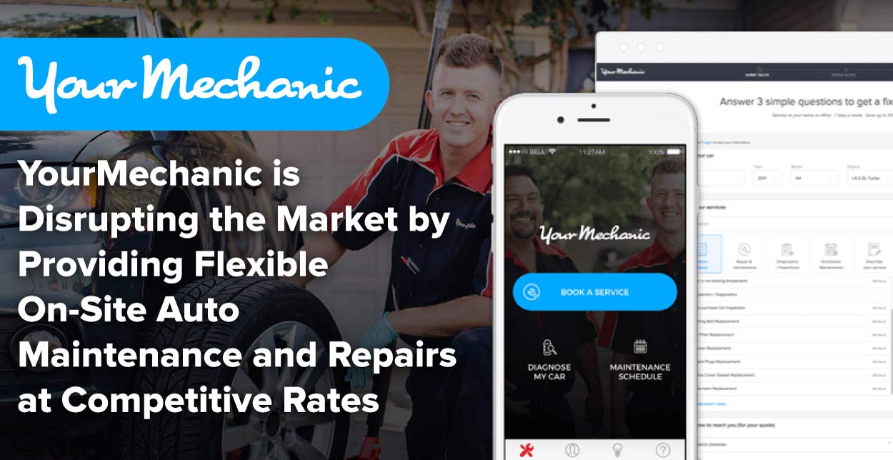 YourMechanic is Disrupting the Market by Providing Flexible OnSite