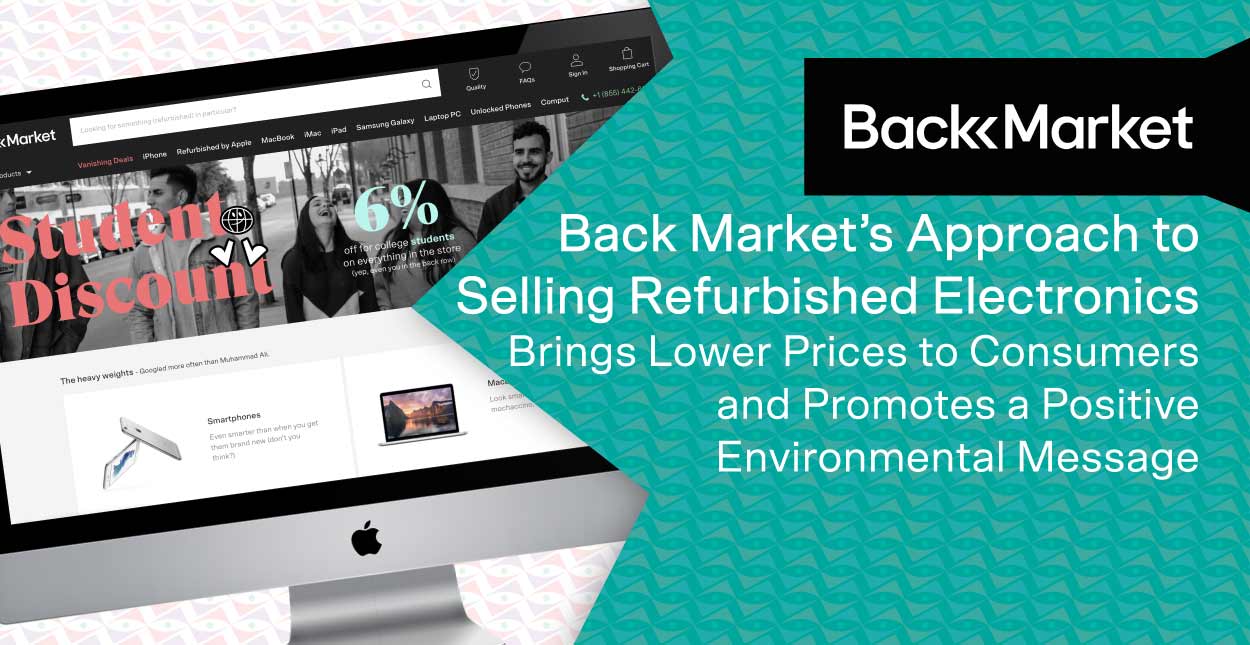Back Market’s Approach to Selling Refurbished Electronics Brings Lower Prices to Consumers and