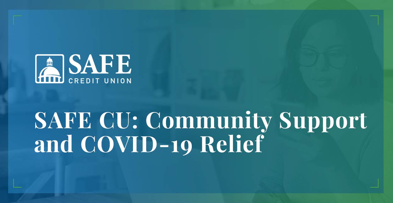 SAFE Credit Union Gives Back to its Communities and Offers Relief