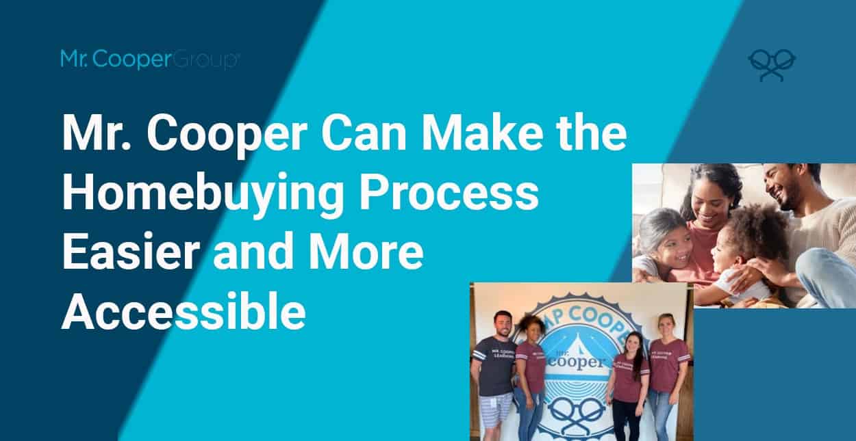 Mr. Cooper Offers Mortgages and Guidance to Make Homebuying Easier and More Accessible