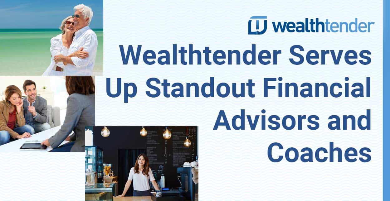 Wealthtender Provides Consumers With Access to Trusted Financial ...