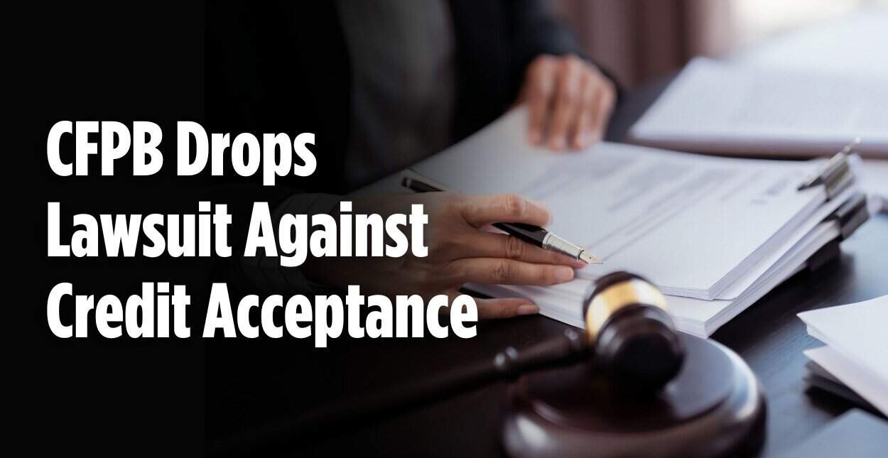 CFPB Drops Lawsuit Against Credit Acceptance - BadCredit.org