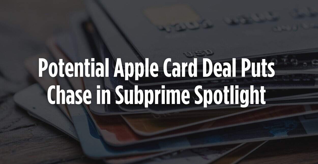 As Chase Eyes Apple Card Portfolio, Industry Braces for Subprime Shakeup -  BadCredit.org