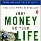 Your Money or Your Life Your Money or Your Life
