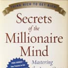Secrets of the Millionaire Mind Secrets of the Millionaire Mind