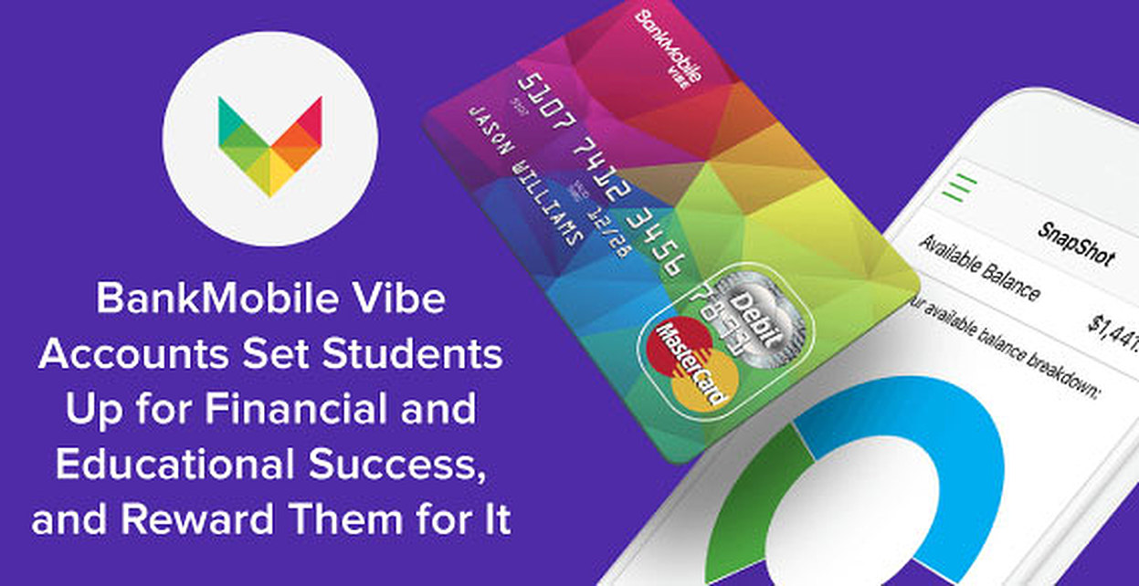 BankMobile Vibe Accounts Set Students Up for Financial and Educational Success, and Reward Them for It - BadCredit.org | BadCredit.org