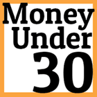 Money Under 30 Money Under 30