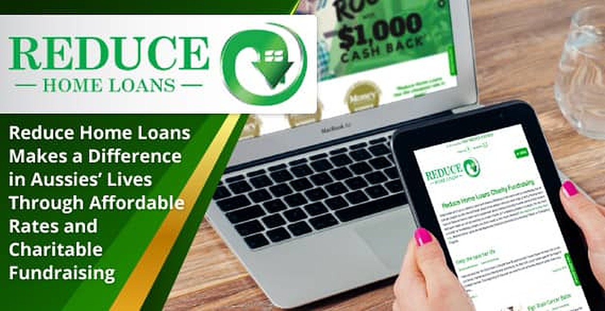 Reduce Home Loans Makes a Difference in Aussies’ Lives Through