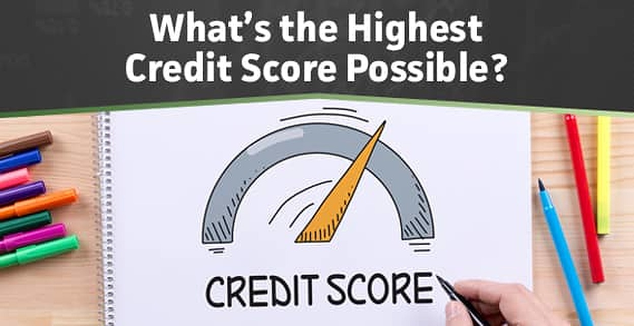 What is the Highest Credit Score Possible? 3 Credit Score Facts (Feb. 2024)