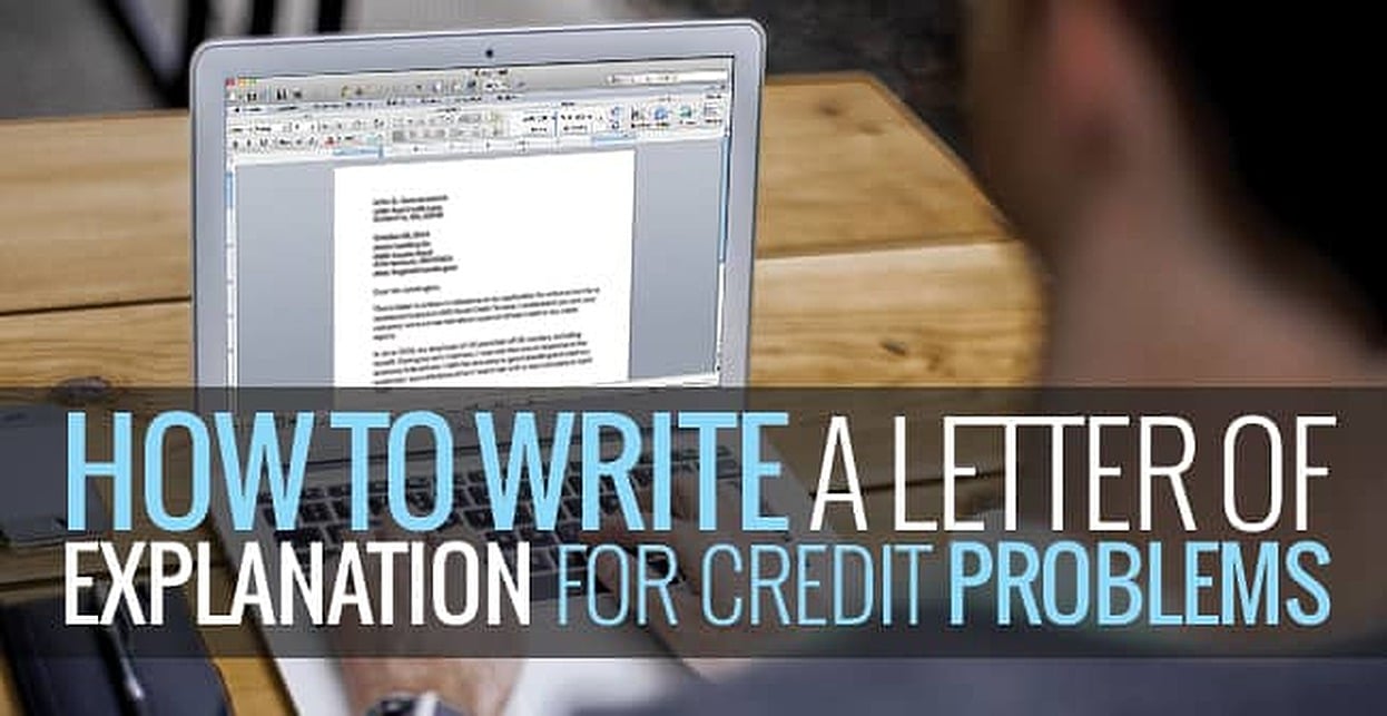 How to Write a Letter of Explanation for Credit Problems