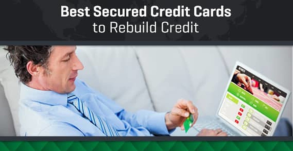 12 of the Best Secured Credit Cards to Rebuild Credit (2021)