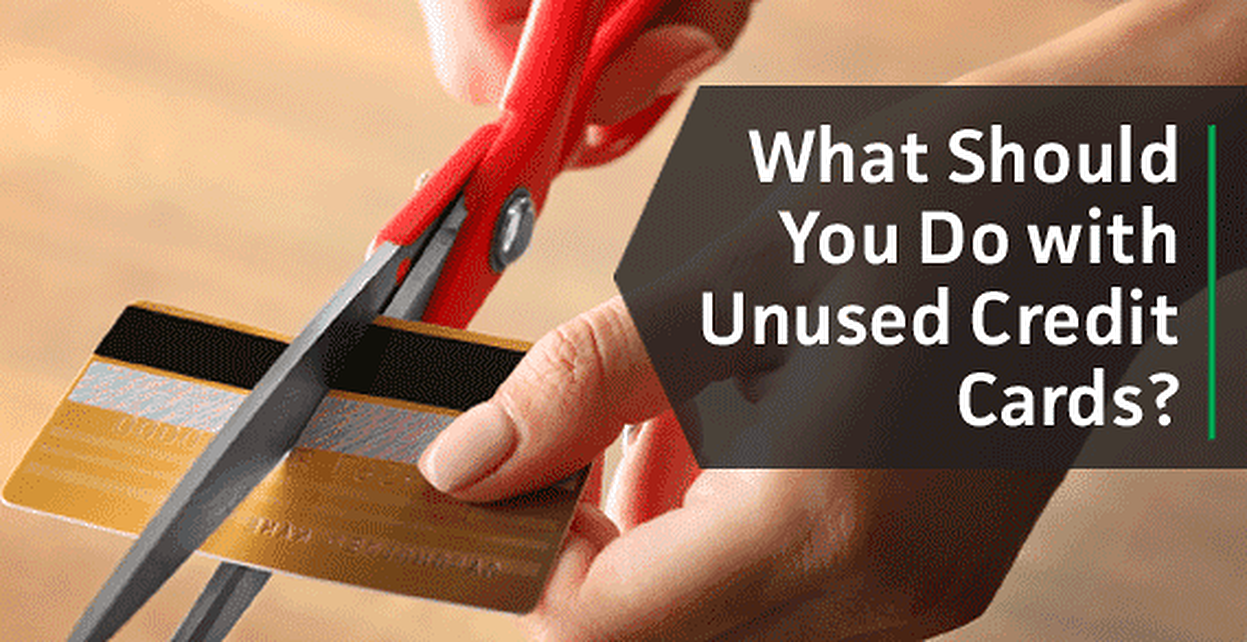 Should You Cancel An Unused Credit Card?